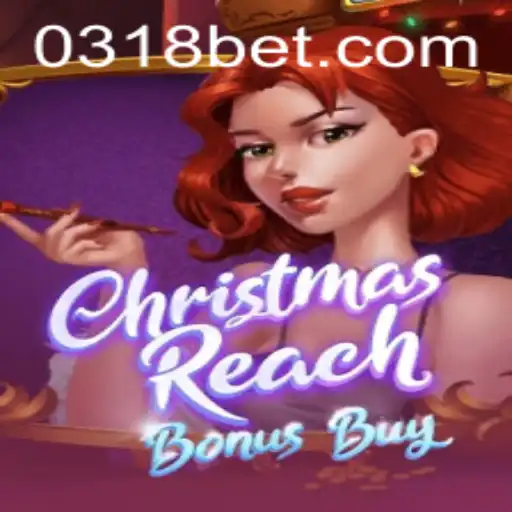 Discover the Thrills of ChristmasReachBonusBuy with 318bet.com