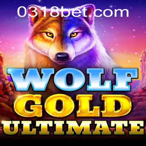 Unleashing the Thrills of Wolf Gold Ultimate at 318bet.com